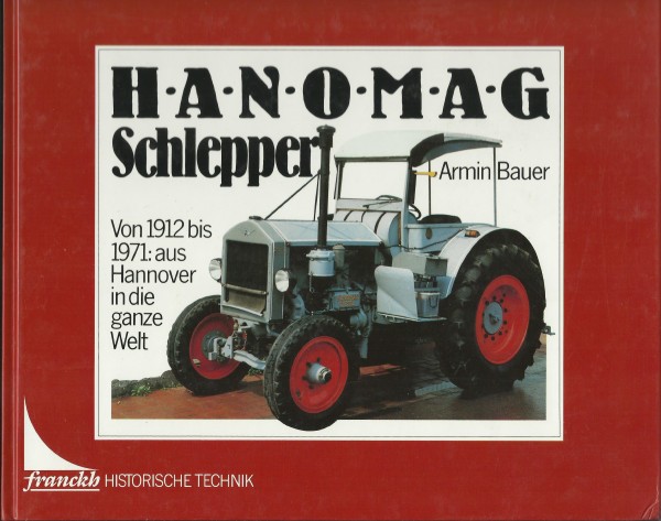 Buch HANOMAG Schlepper - Von 1912 bis 1971 aus Hannover in die ganze Welt