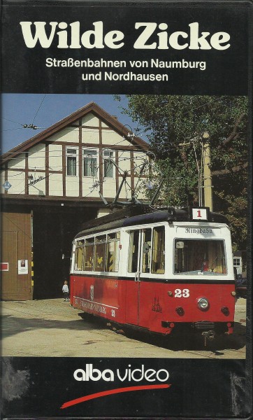 VHS: Wilde Zicke - Straßenbahnen von Naumburg und Nordhausen