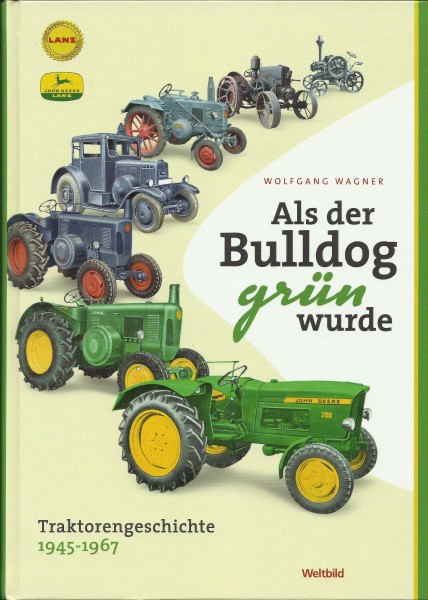 Buch Als der Bulldog grün wurde - Traktorengeschichte 1946-1967