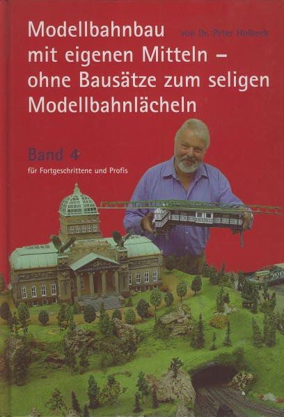Buch Modellbau mit eigenen Mitteln - Band 4: ohne Bausätze zum Modellbahnlächeln