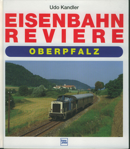 Buch Eisenbahnreviere Oberpfalz - Im Nordosten Bayerns