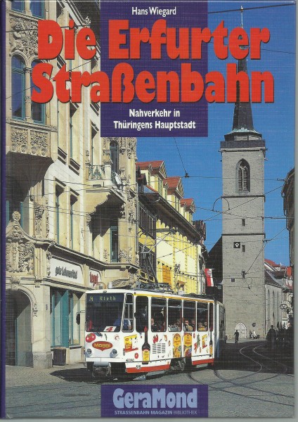 Buch Die Erfurter Straßenbahn - Nahverkehr in Thüringens Hauptstadt