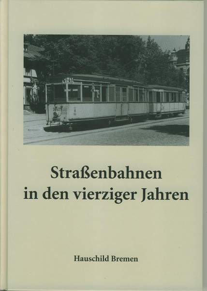 Buch Straßenbahnen in den vierziger Jahren Jahren