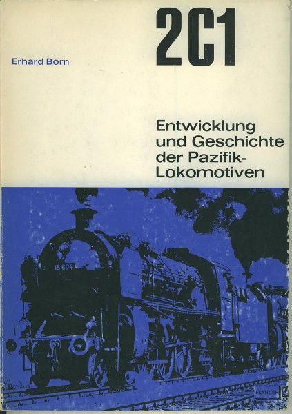 Buch 2C1 - Entwicklung und Geschichte der Pazifik-Lokomotiven