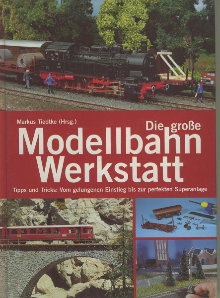 Buch Die große Modellbahn-Werkstatt - Tipps und Tricks: