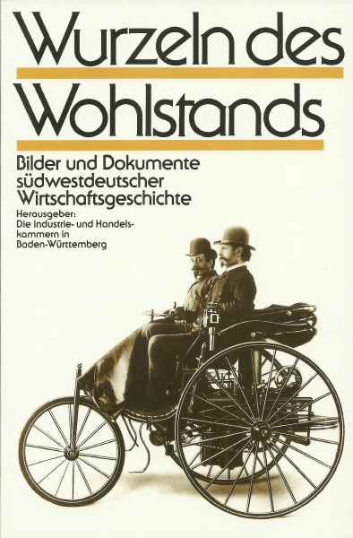 Buch Wurzeln des Wohlstandes - Bilder und Dokumente südwestdeutscher Wirtschaftgeschichte
