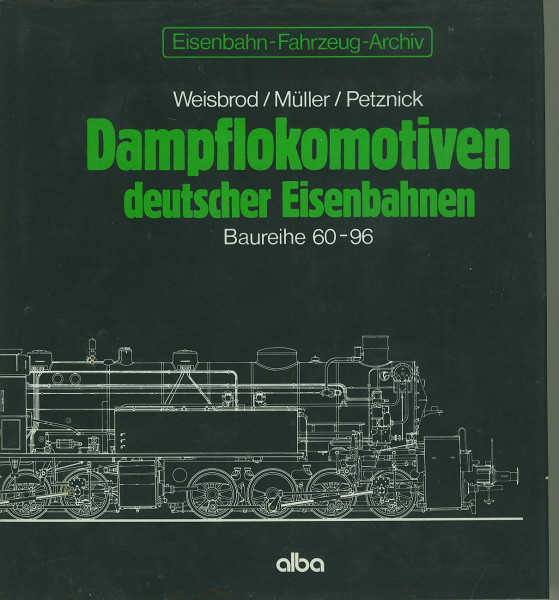 Buch Dampflokomotiven deutscher Eisenbahnen - Archiv 1.3: Baureihe 60-96