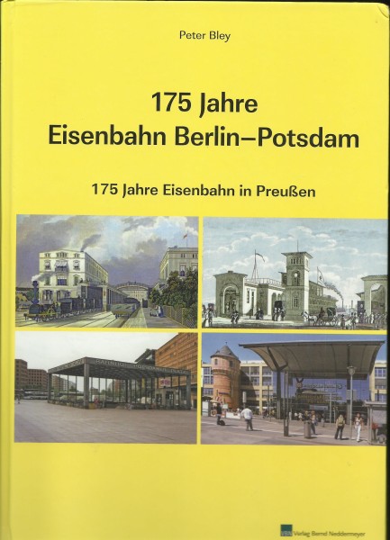 Buch 175 Jahre Eisenbahn Berlin-Potsdam - 175 Jahre Eisenbahn in Preußen
