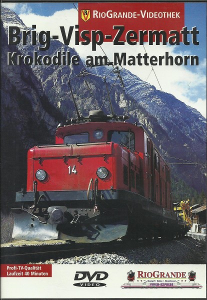DVD: Brig-Visp-Zermatt - Krokodile am Matterhorn