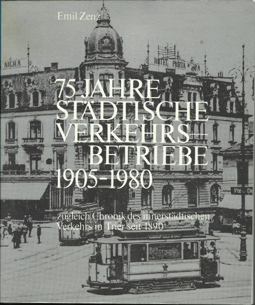 Buch 75 Jahre Städtische Verkehrsbetriebe Trier 1905-1980