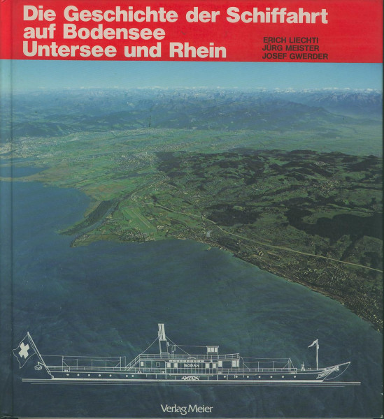 Buch Die Geschichte der Schiffahrt auf Bodensee, Untersee und Rhein