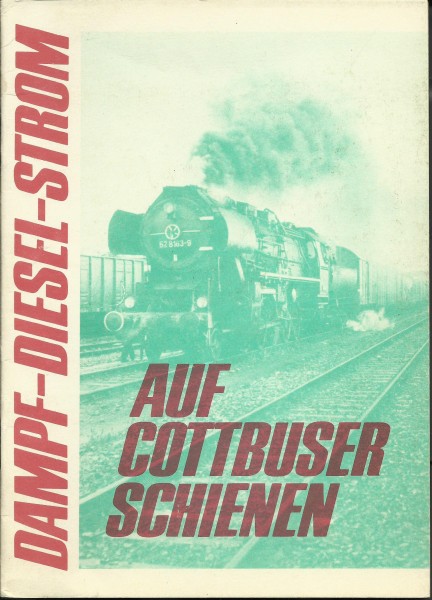 Buch Auf Cottbuser Schienen Dampf-Diesel-Strom