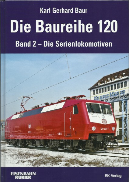 Buch Die Baureihe 120 - Band 2: Die Serienlokomotiven