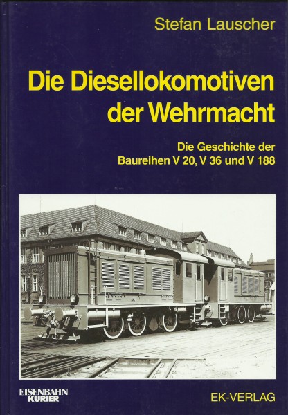 Buch Die Diesellokomotiven der Wehrmacht - Die Baureihen V20, V36 und V188