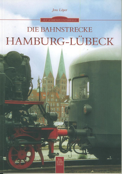 Buch Die Bahnstrecke Hamburg-Lübeck