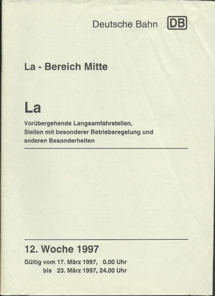 Heft 1997 - Vorübergehende Langsamfahrstellen 12. Woche 1997 - LA-Bereich Mitte