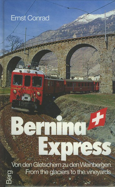 Buch Bernina Express Chur - St.Moritz - Poschiavo - Tirano