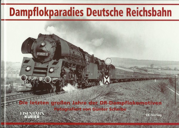 Buch Dampflokparadies Deutsche Reichsbahn - Die letzten großen Jahre der DR-Dampflokomotiven