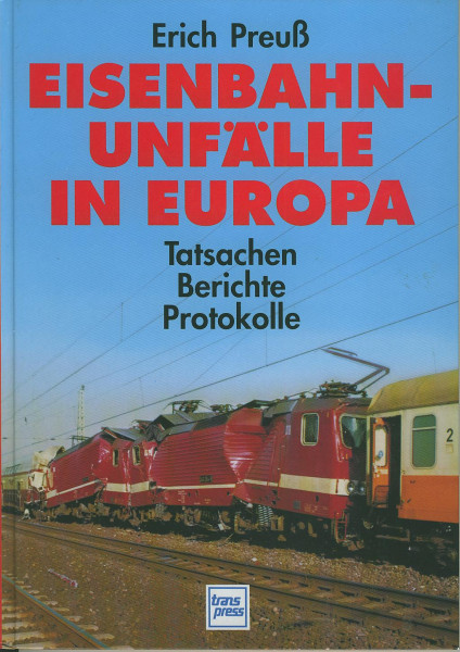 Buch Eisenbahnunfälle in Europa - Tatsachen, Berichte, Protokolle