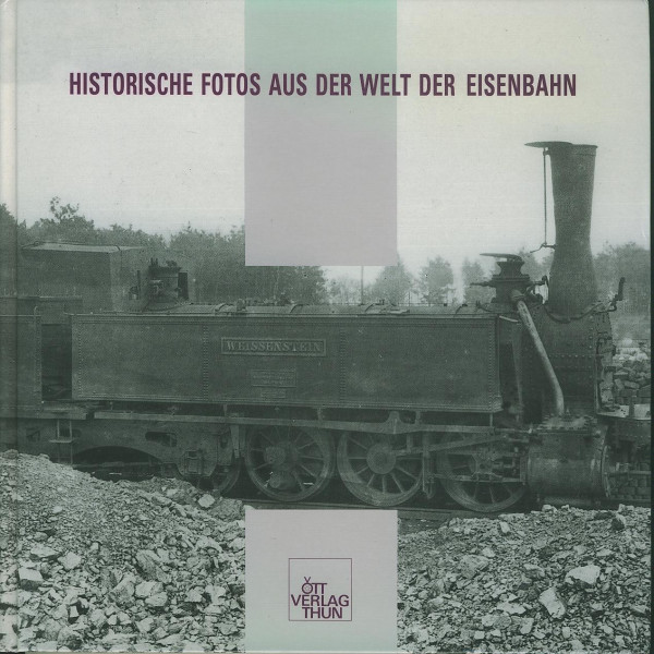 Buch Historische Fotos aus der Welt der Eisenbahn - Sammlung: Ernst Trechsel
