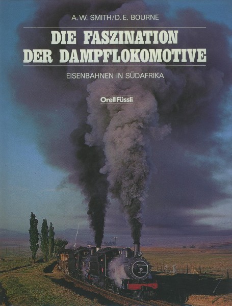 Buch Die Faszination der Dampflokomotive - Eisenbahnen in Südafrika