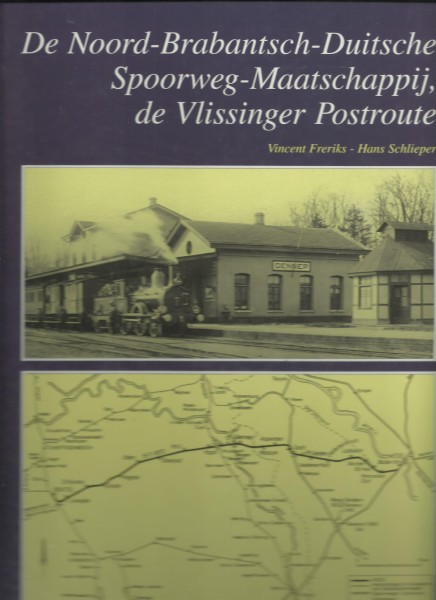 Buch De Noord-Brabantsch-Duitsche-Spoorweg- Maatschappij - de Vlissinger Postroute