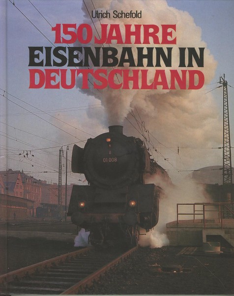 Buch 150 Jahre Eisenbahn in Deutschland