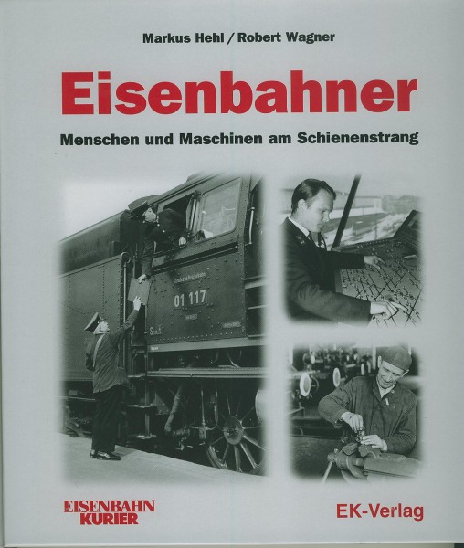 Buch Eisenbahner - Menschen und Maschinen am Schienenstrang