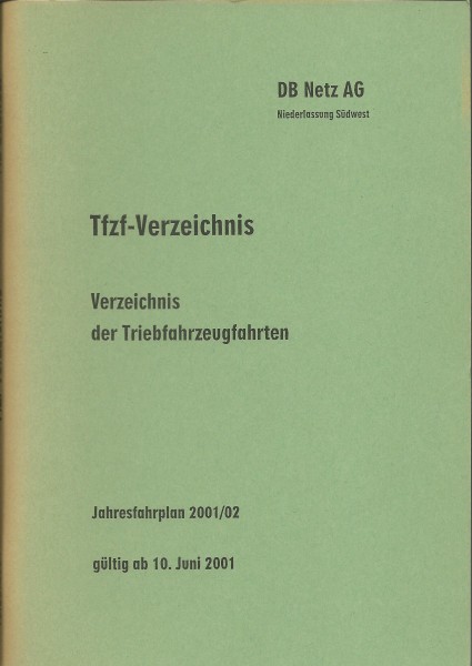 Heft 2001 Tfzf-Verzeichnis - DB Netz Südwest - Verzeichnis der Triebfahrzeugfahrten
