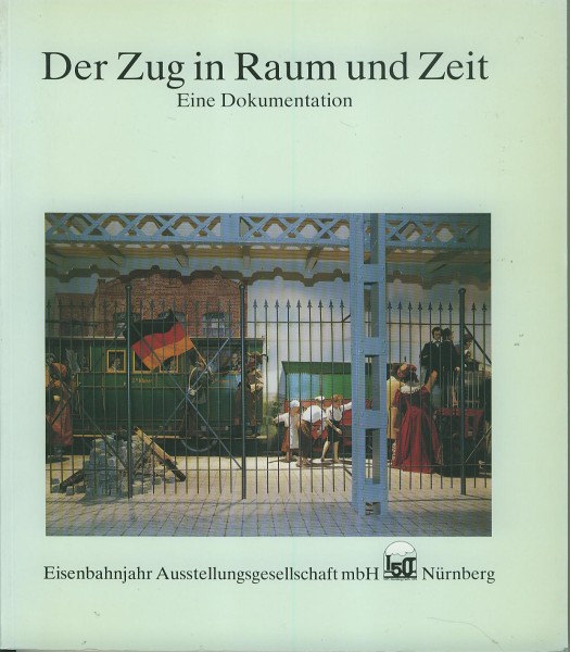 Buch Der Zug in Raum und Zeit - Eine Dokumentation