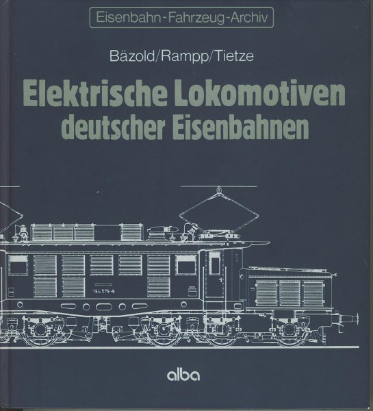 Buch Archiv 4 Elektrische Lokomotiven Deutscher Eisenbahnen