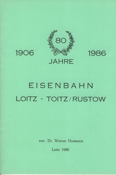 Buch 80 Jahre Eisenbahn Loitz-Toitz 1906-1986