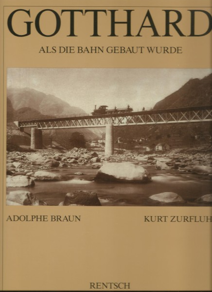 Buch Gotthard - Als die Bahn gebaut wurde