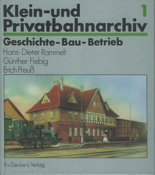 Buch Klein- und Privatbahnarchiv 1: Geschichte - Bau - Betrieb