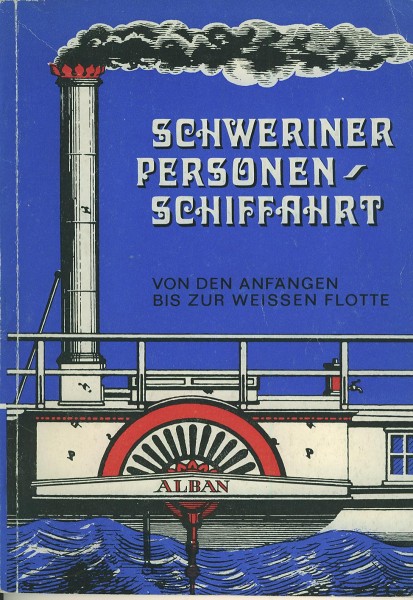 Buch Schweriner Personen-Schiffahrt - von den Anfängen bis zur Weißen Flotte
