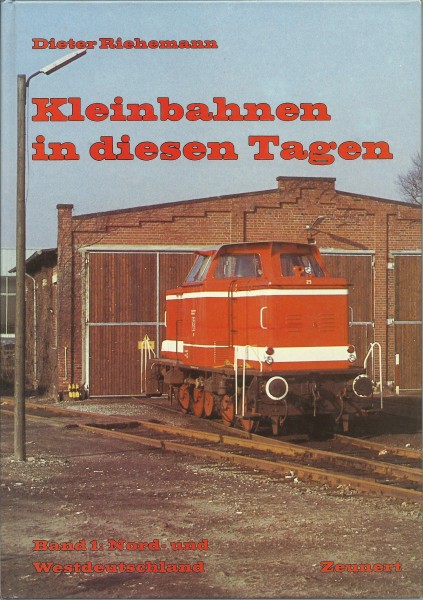 Buch Kleinbahnen in diesen Tagen - Vol.1: Nord- und Westdeutschland