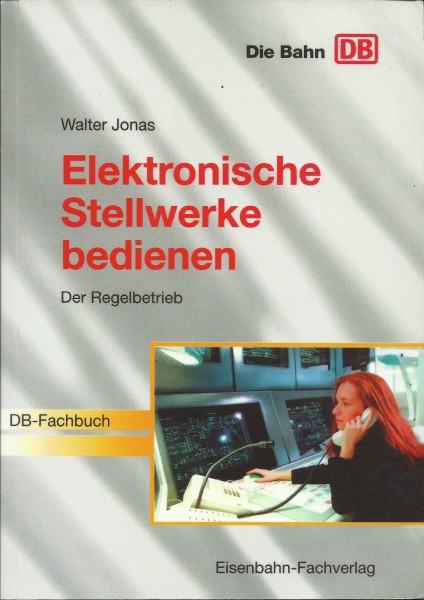 Buch Elektronische Stellwerke bedienen - Der Regelbetrieb