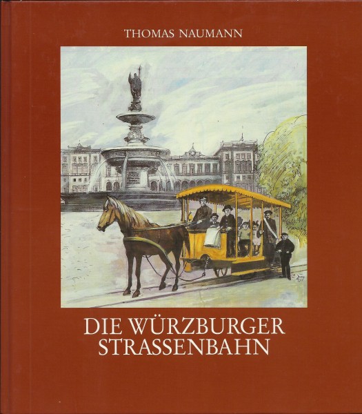 Buch Die Würzburger Strassenbahn - Ein Gang durch hundert Jahre Öffentlicher Nahverkehr
