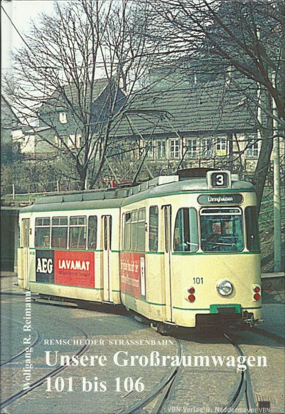 Buch Remscheider Straßenbahn - Unsere Großraumwagen 101 bis 106