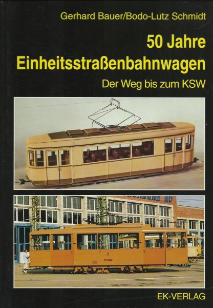 Buch 50 Jahre Einheitsstraßenbahnwagen - Der Weg bis zum KSW