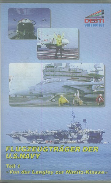 VHS: Flugzeugträger U.S.-Navy - Teil 1: Von der Langley zur Nimitz-Klasse