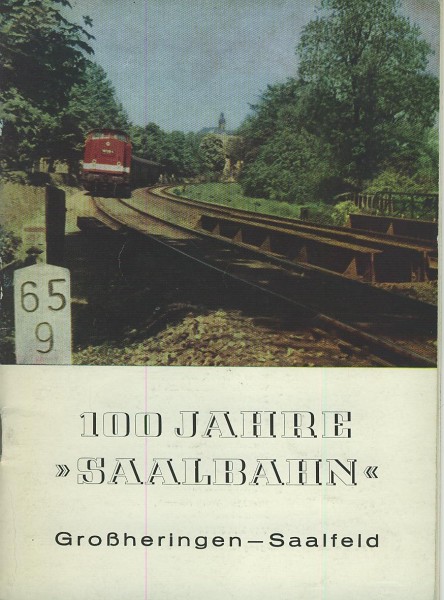 Buch 100 Jahre Saalbahn - Großheringen - Saalfeld