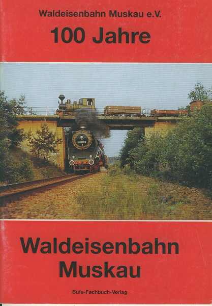 Buch 100 Jahre Waldeisenbahn Muskau