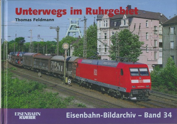 Buch Unterwegs im Ruhrgebiet - Eisenbahn zwischen Kohle, Stahl und Industriekultur