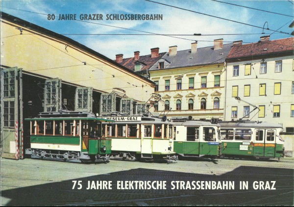 Buch 75 Jahre Elektrische Straßenbahn in Graz - 80 Jahre Grazer Schlossbergbahn