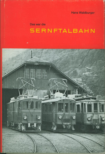 Buch Das war die Sernftalbahn - Nachruf auf eine kleine Straßenbahn