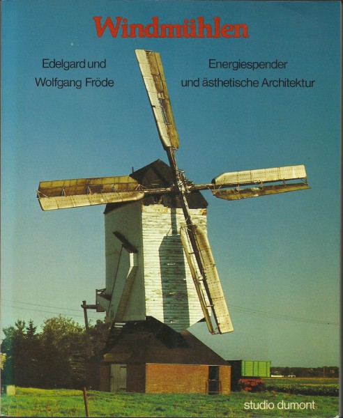 Buch Windmühlen - Energiespender und ästhetische Architektur