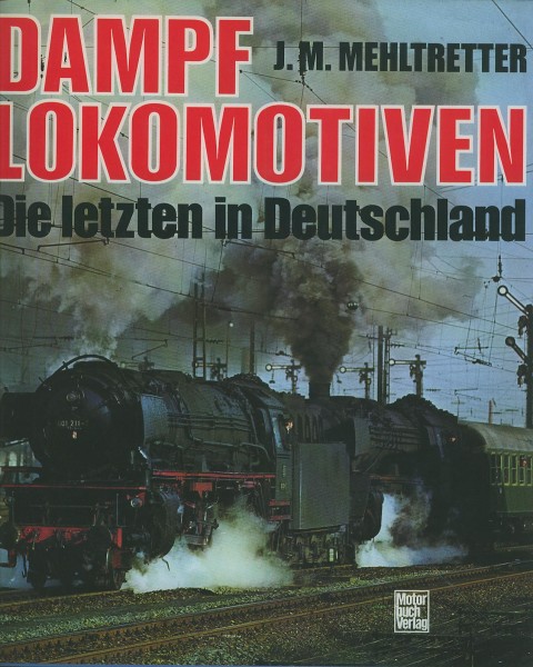 Buch Dampflokomotiven - die letzten in Deutschland