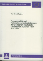 Buch Personalpolitik und Rationalisierungs-Bestrebungen der DRG zwischen 1924/29 Buch Personalpolitik und Rationalisierungs-Bestrebungen der DRG zwischen 1924/29