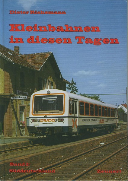 Buch Kleinbahnen in diesen Tagen - Vol.2: Süddeutschland